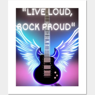 LIVE LOUD, ROCK PROUD Posters and Art